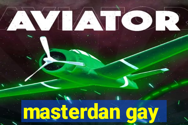 masterdan gay